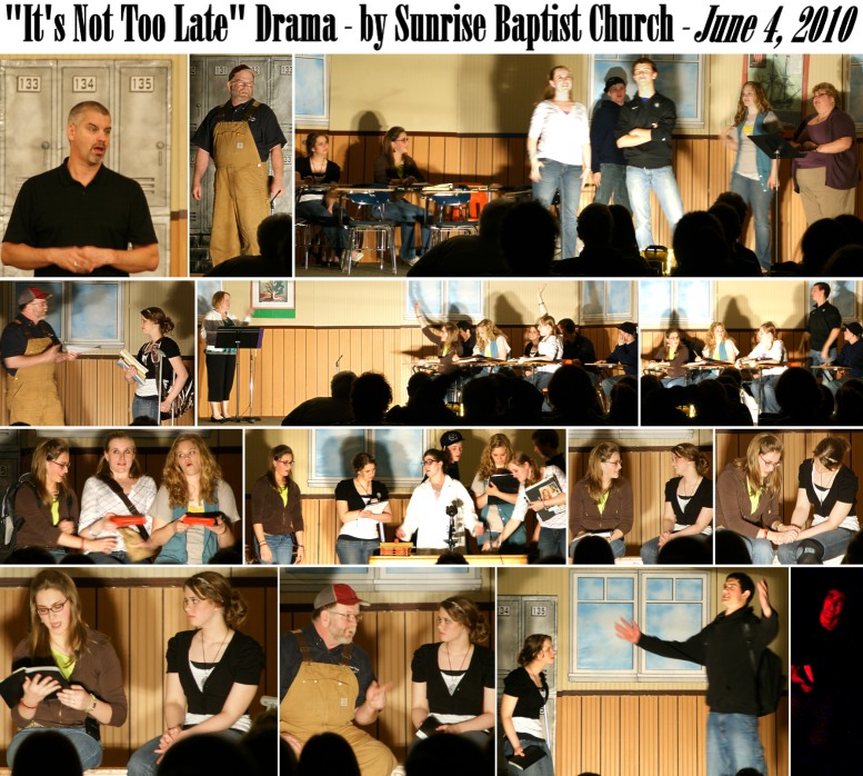 Drama "It's Not Too Late" performed by Sunrise Baptist Church actors - 6/4/10
( Click this collage to enlarge it... )