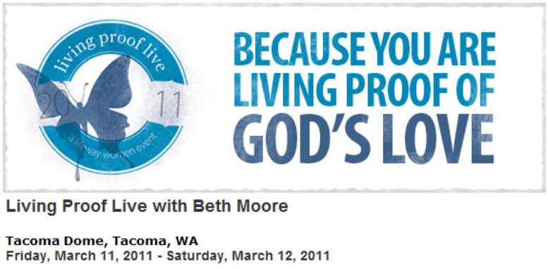 LifeWay Women Conference with Beth Moore - March 11-12, 2011
(Click to link to the LifeWay website...)