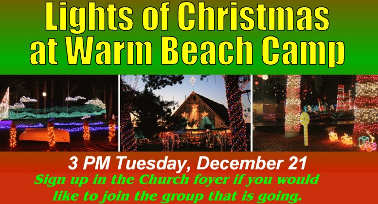 Lights of Christmas at Warm Beach Camp - December 21, 2010
Click here for details at the Warm Beach Camp website...