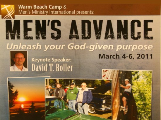 Men's Advance at Warm Beach Camp - March 4-6, 2011
Click here for details at the Warm Beach Camp website...